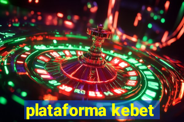 plataforma kebet